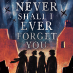never shall i ever forget you by Jamila Gavin